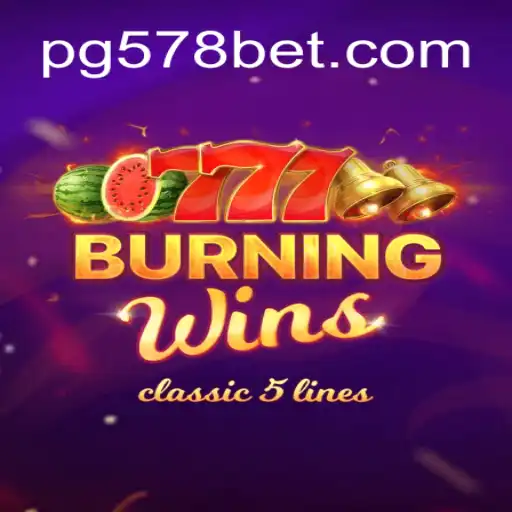 Exploring the Thrills of BurningWins: A Premier Slot Experience with 578bet.com Oficial Slots Brasil #1