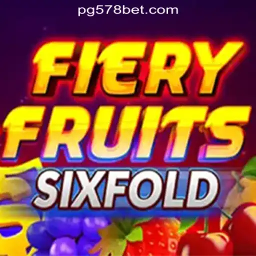 Discover the Excitement of FieryFruitsSixFold: The Ultimate Slot Game at 578bet.com Oficial Slots Brasil #1
