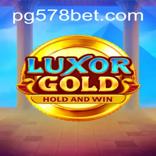 LuxorGold: Explore the Thrilling World of 578bet.com Oficial Slots Brasil #1