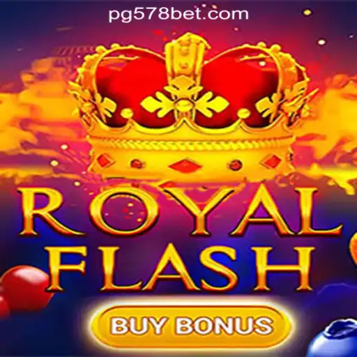 RoyalFlashBuyBonus: The Premier Slot Experience at 578bet.com
